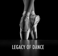 Legacy of Dance